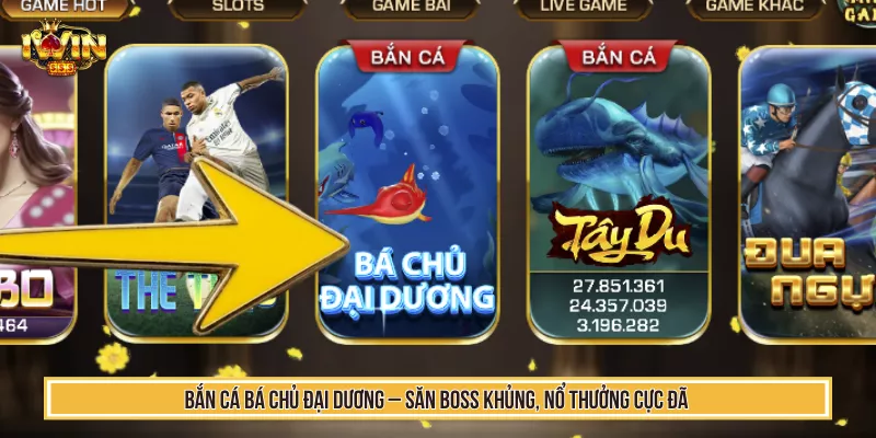 Bắn Cá Bá Chủ Đại Dương Săn Boss Khủng, Nổ Thưởng Hot 3 Bắn Cá Bá Chủ Đại Dương – Săn Boss Khủng, Nổ Thưởng Cực Đã